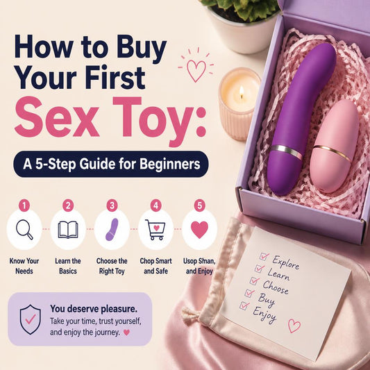 How to Buy Your First Sex Toy: A 5-Step Guide for Beginners